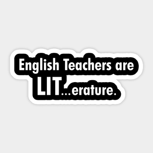 English teachers are LIT Sticker